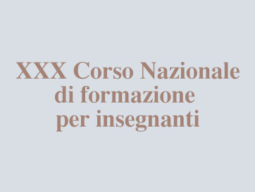 XXX Corso nazionale di formazione per insegnanti